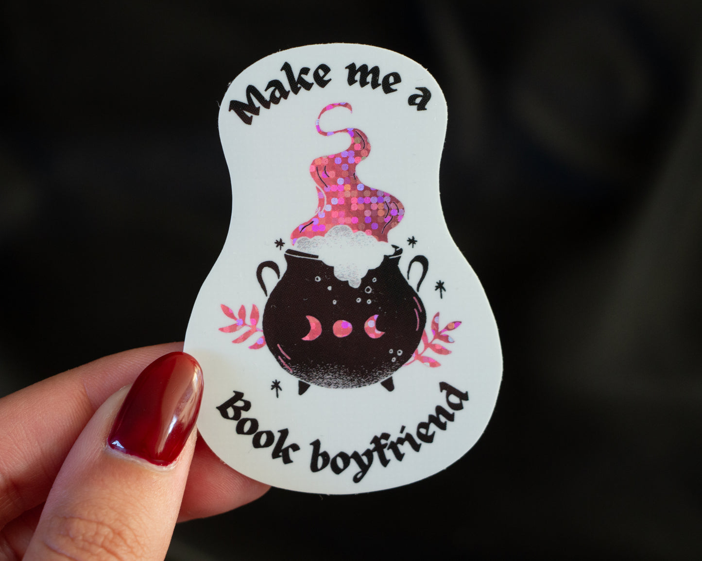 Make Me A Book Boyfriend Cauldron Glitter Sticker