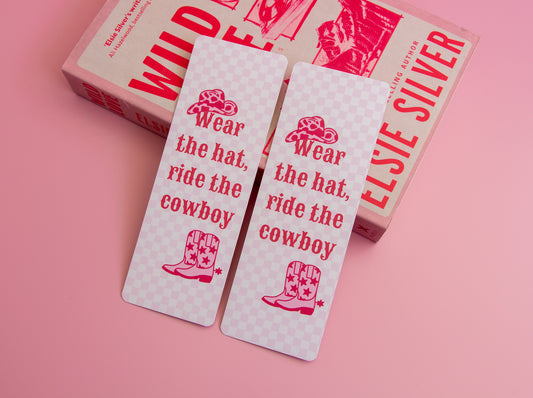 Wear The Hat, Ride The Cowboy Bookmark