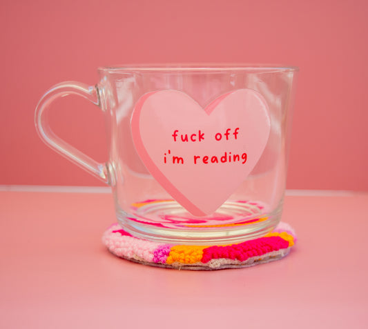 Fuck Off I'm Reading Heart Glass Mug