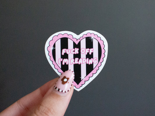 Fuck Off I'm Reading Heart Sticker