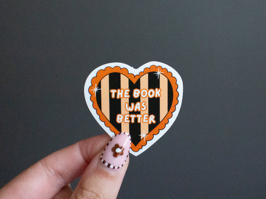 The Book Was Better Heart Sticker