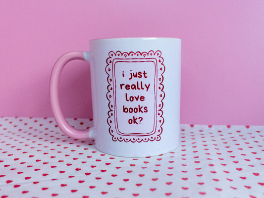 I Just Really Love Books Ok Mug