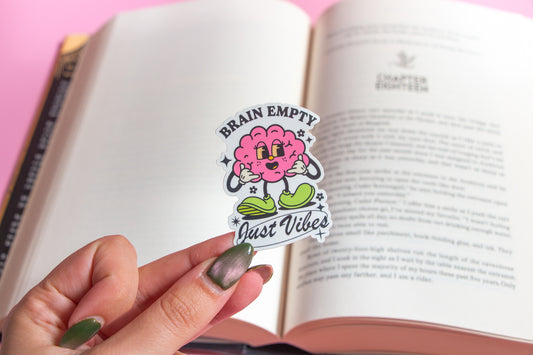 Brain Empty Just Vibes Sticker