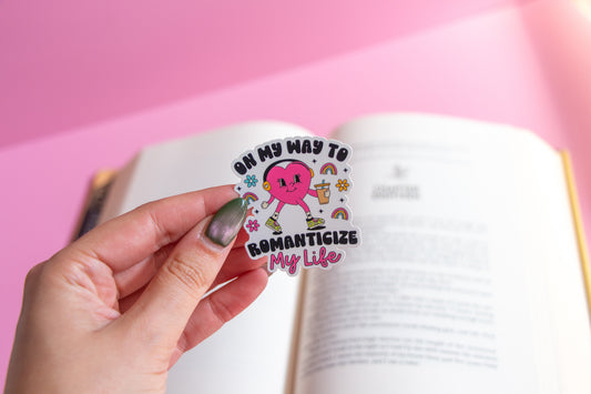 Romantacize My Life Sticker