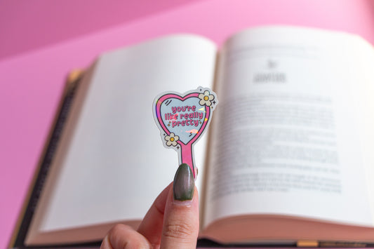 You’re Like Really Pretty