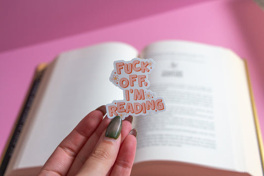 Fuck Off I’m Reading Sticker