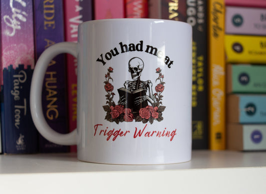 You Had Me At Trigger Warning Mug, Bookish Mug, Book Lovers Gift, Dark Romance Book Reader, Gifts for Readers, Booktok Merch