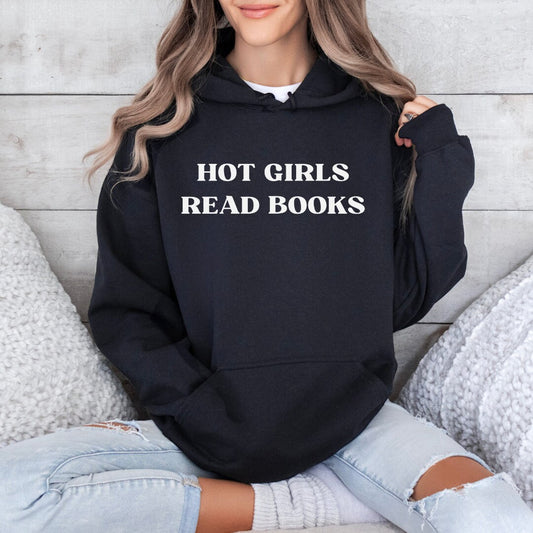 Hot Girls Read Books Hoodie, Book Lover Gift, Bookish Gift, Funny Reading Hoodie, Book Hoodie